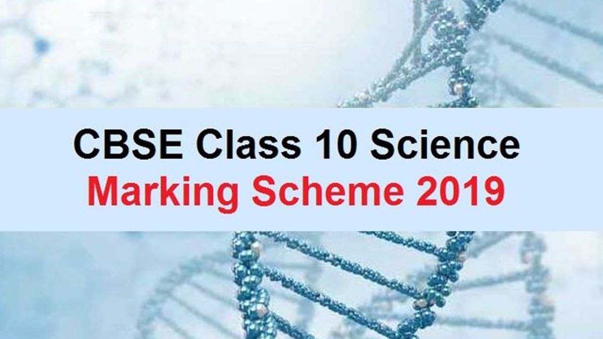 CBSE Class 10 Science Marking Scheme 2019