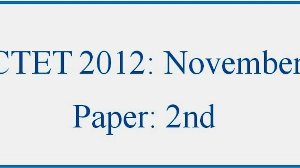 CTET Question Paper Second: 2012 (November)
