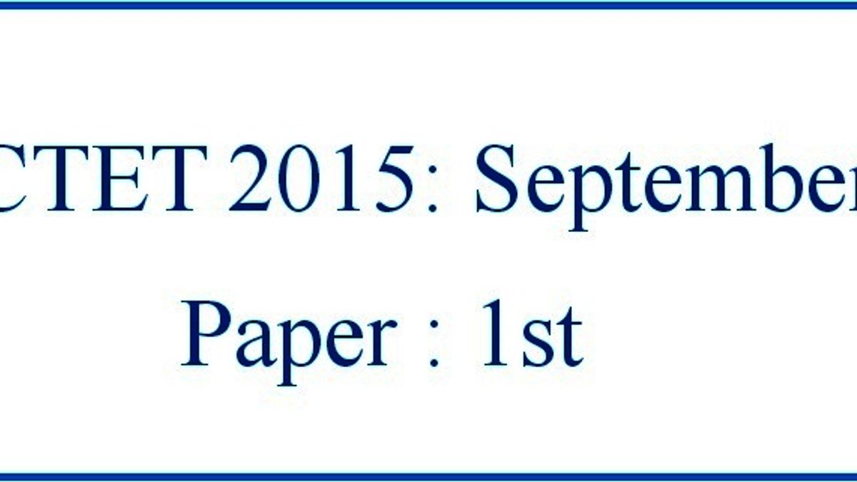 CTET 2015 September Question Paper (1st)