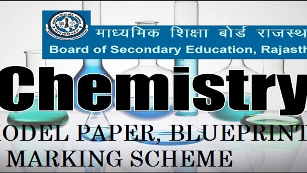 Rajasthan Board Class 12 Chemistry Model Test paper and blueprint