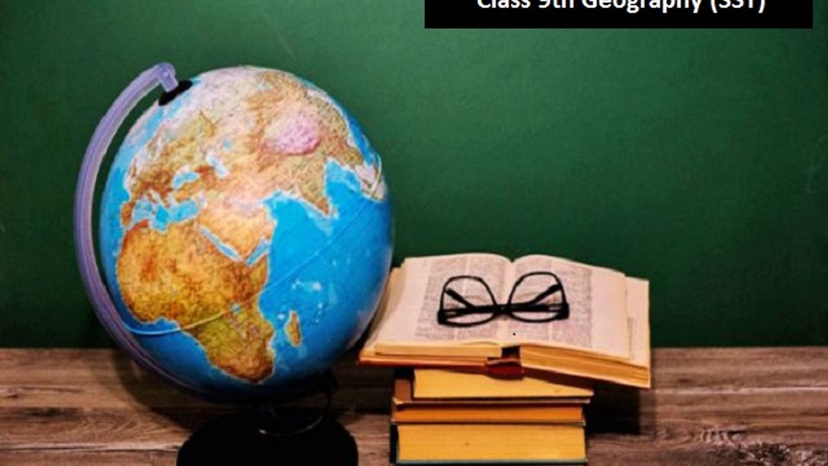 Class 9th Chapter-wise Important Questions & Answers of Geography 