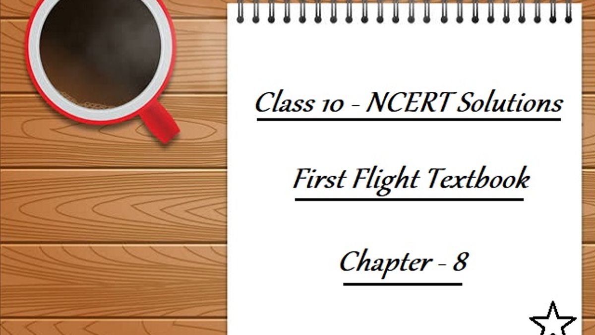 NCERT Solutions for Class 10 English: First Flight - Chapter 8 (Mijbil the Otter)
