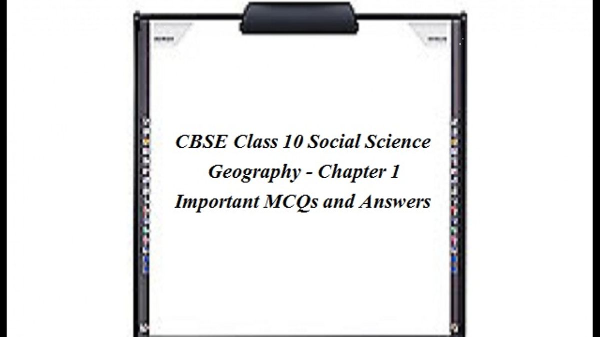 Important MCQs from Chapter 1 of Geography (Resources & Development)