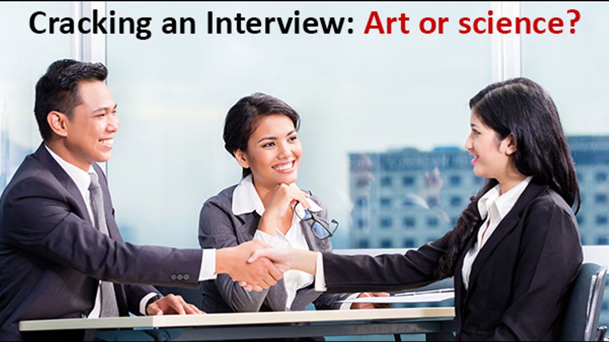 Cracking an Interview: Art or science?