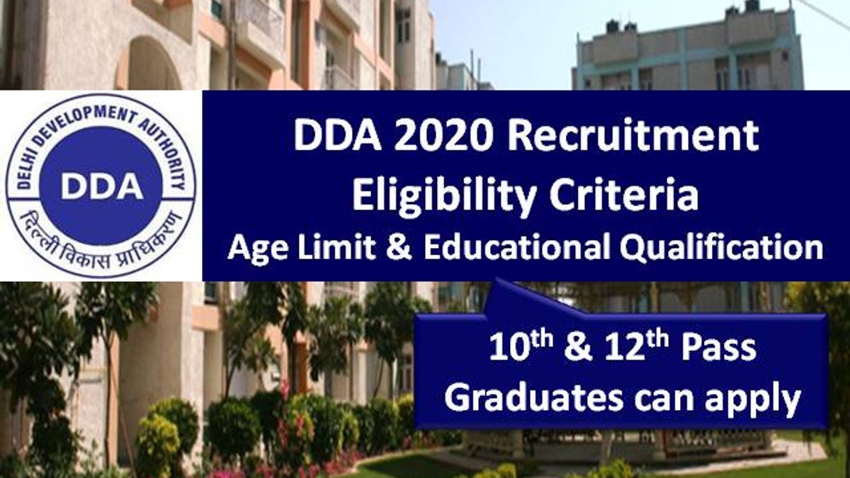 DDA 2020 Recruitment Eligibility Criteria: Check Age Limit, Qualification|10th&12th Pass/Graduates apply online @dda.org.in