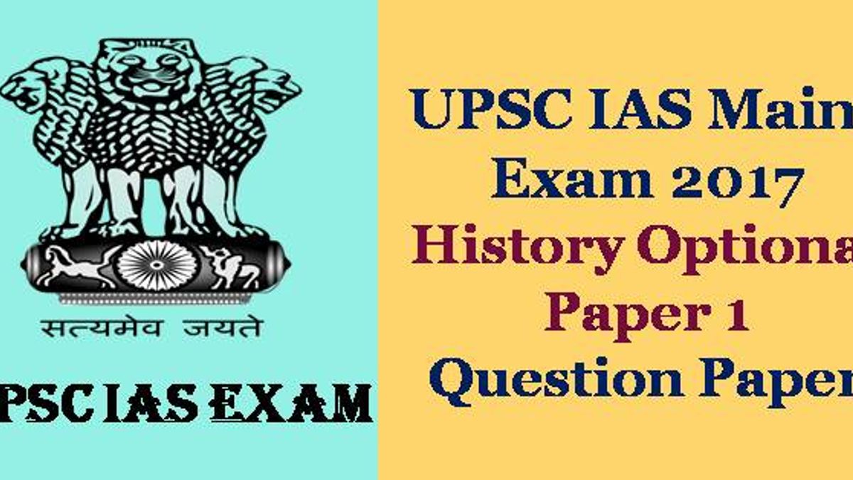 IAS Mains Exam 2017 History Optional Paper 1