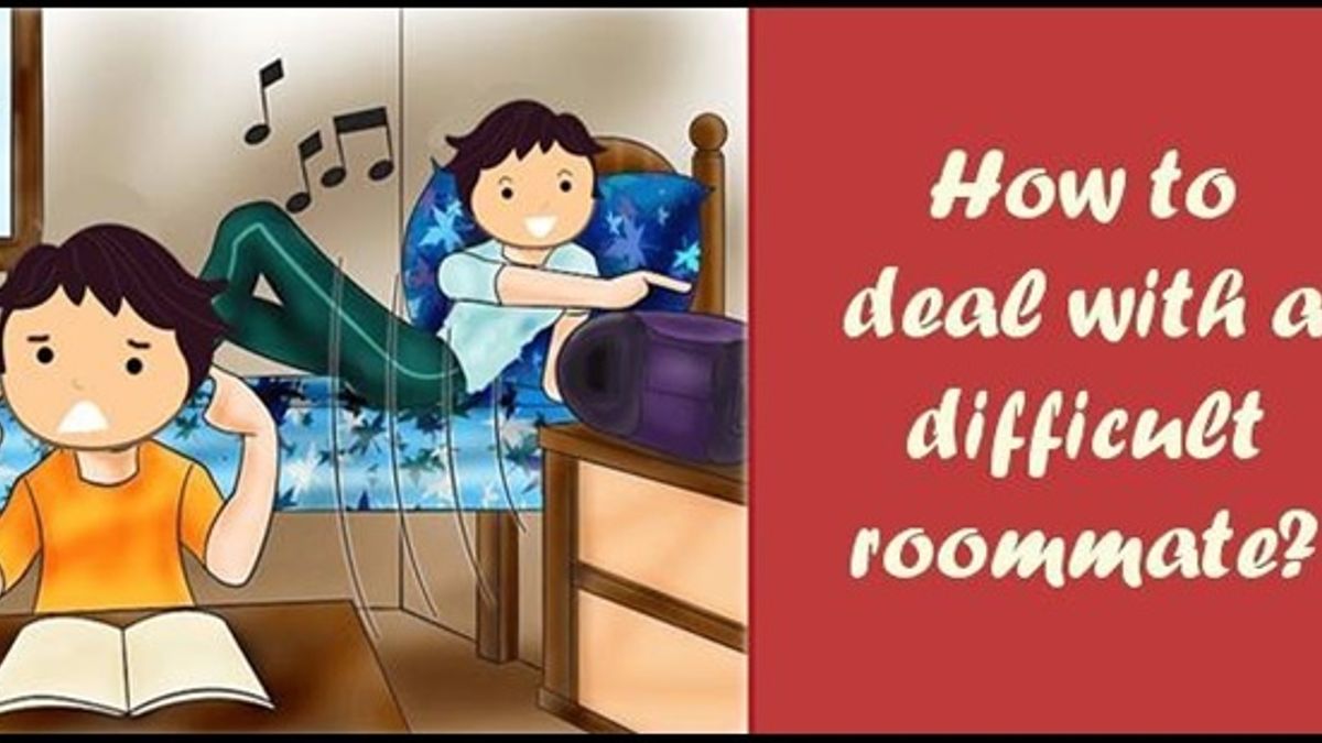 How to deal with a difficult roommate?