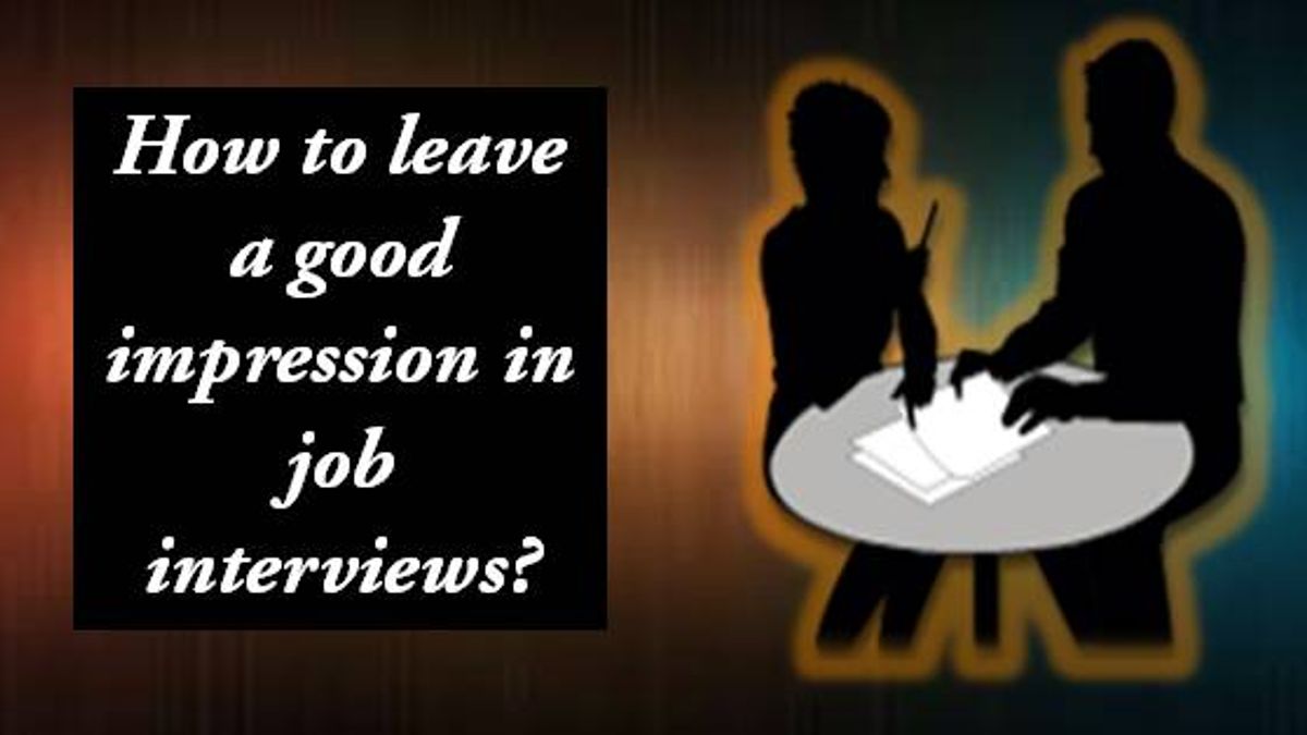 How to leave a good impression in job interviews