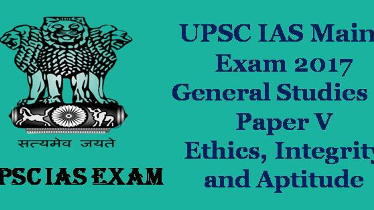 IAS Mains Exam 2017 General Studies 4 Paper V