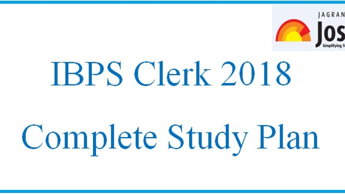 IBPS Clerk Study Plan 2018
