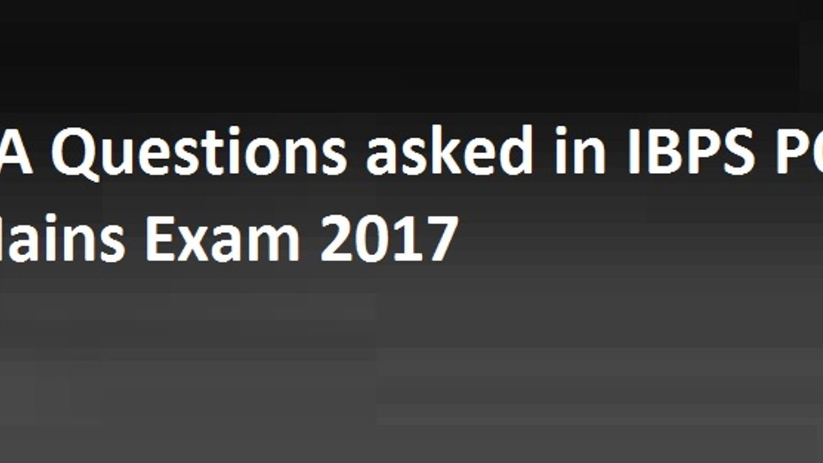 GA Questions asked in IBPS PO Mains Exam 2017