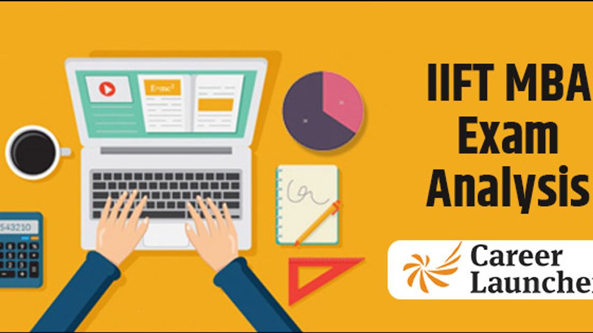 IIFT 2018 Exam Analysis by Career Launcher
