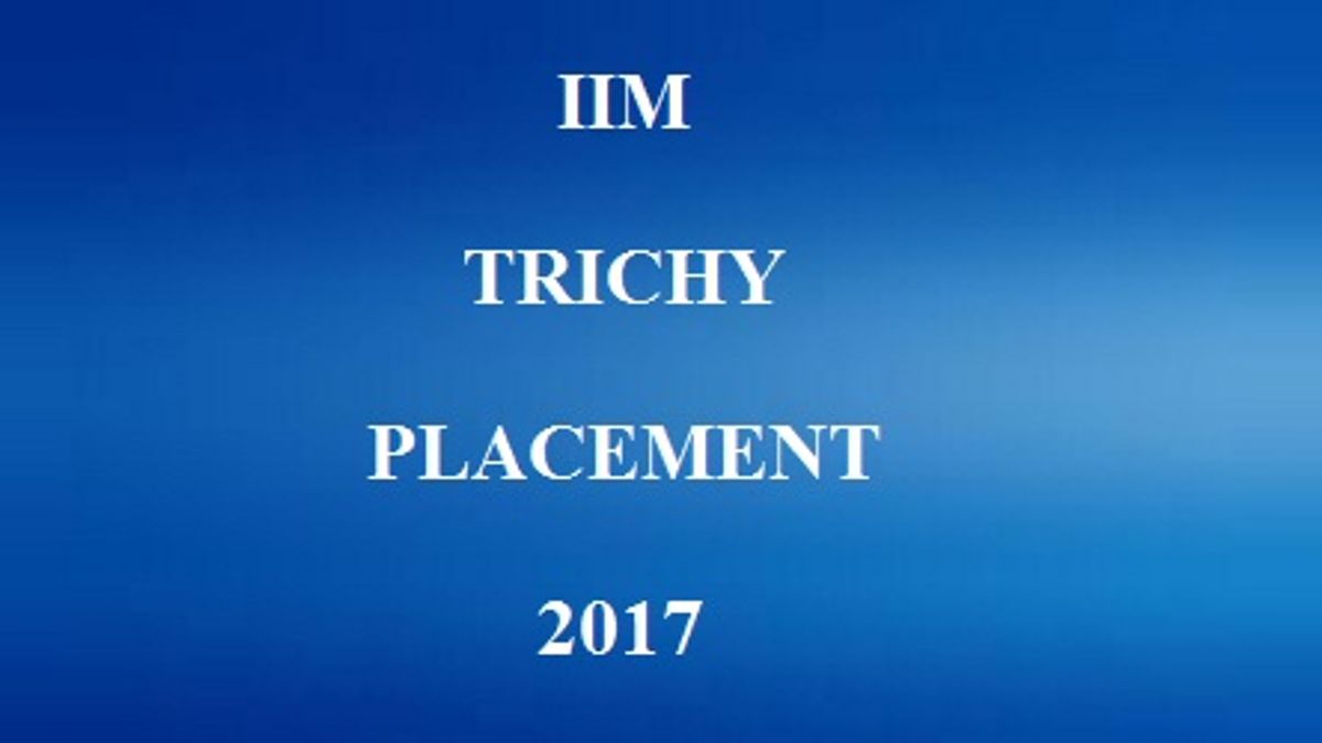 IIM TRICHY PLACEMENT 2017