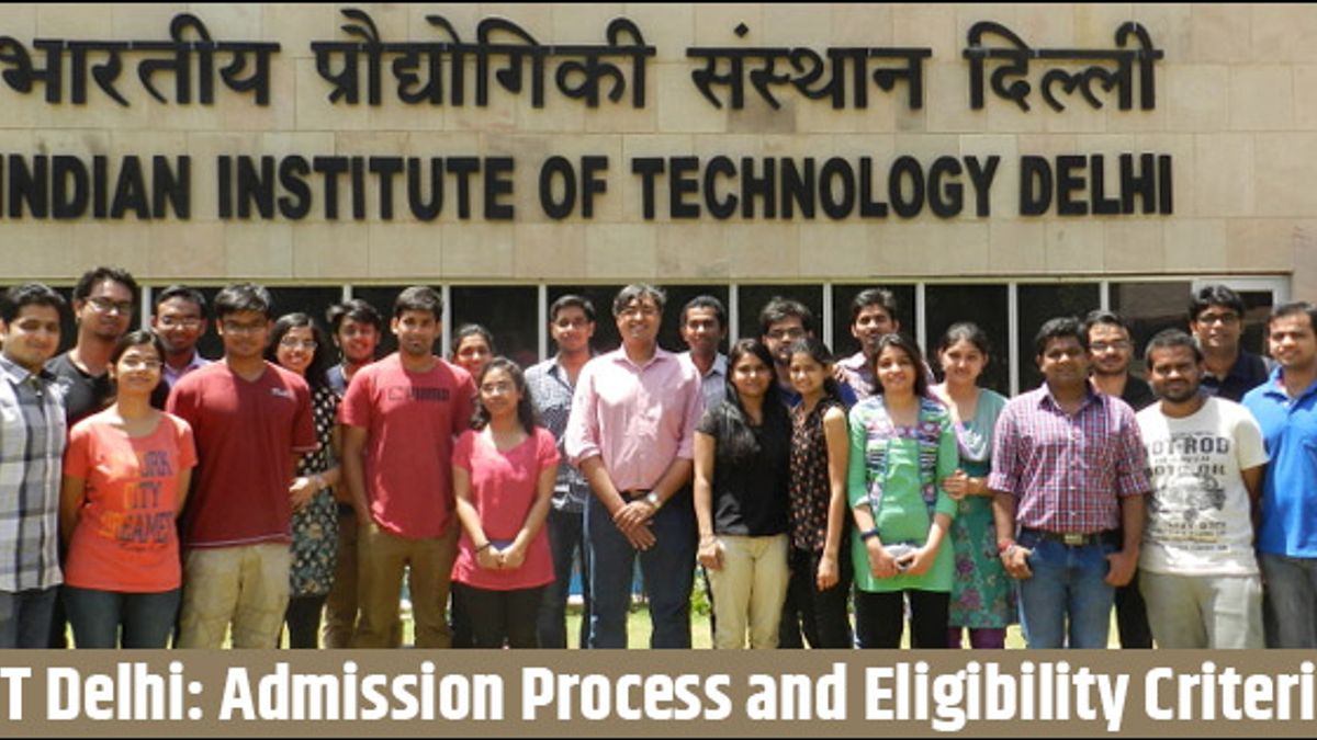 IIT Delhi Admission Process and Criteria 2019-21 
