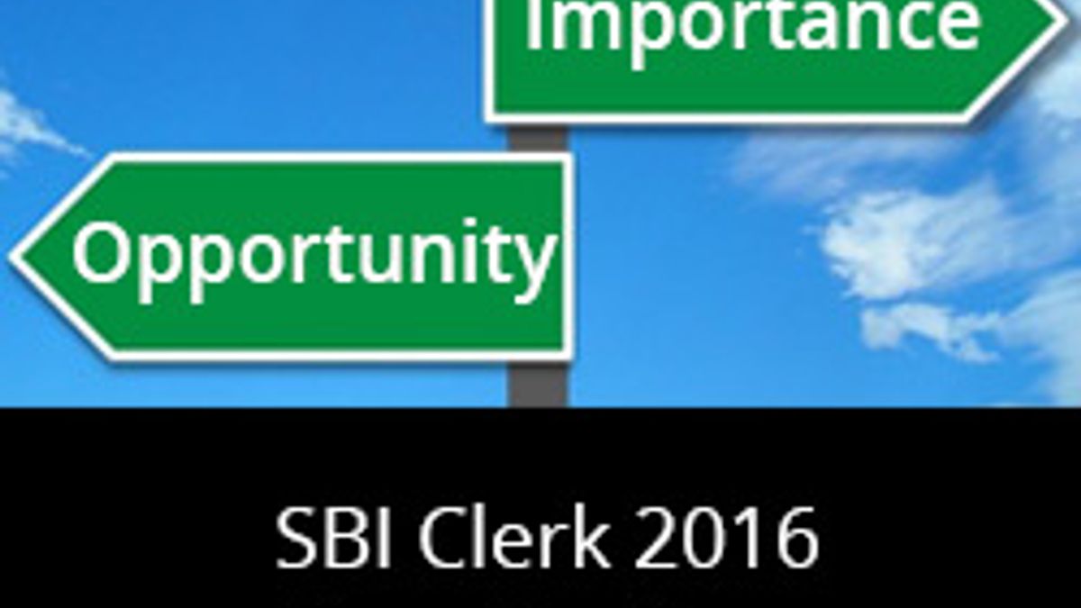SBI Clerk 2016 Examination: Importance and an Opportunity