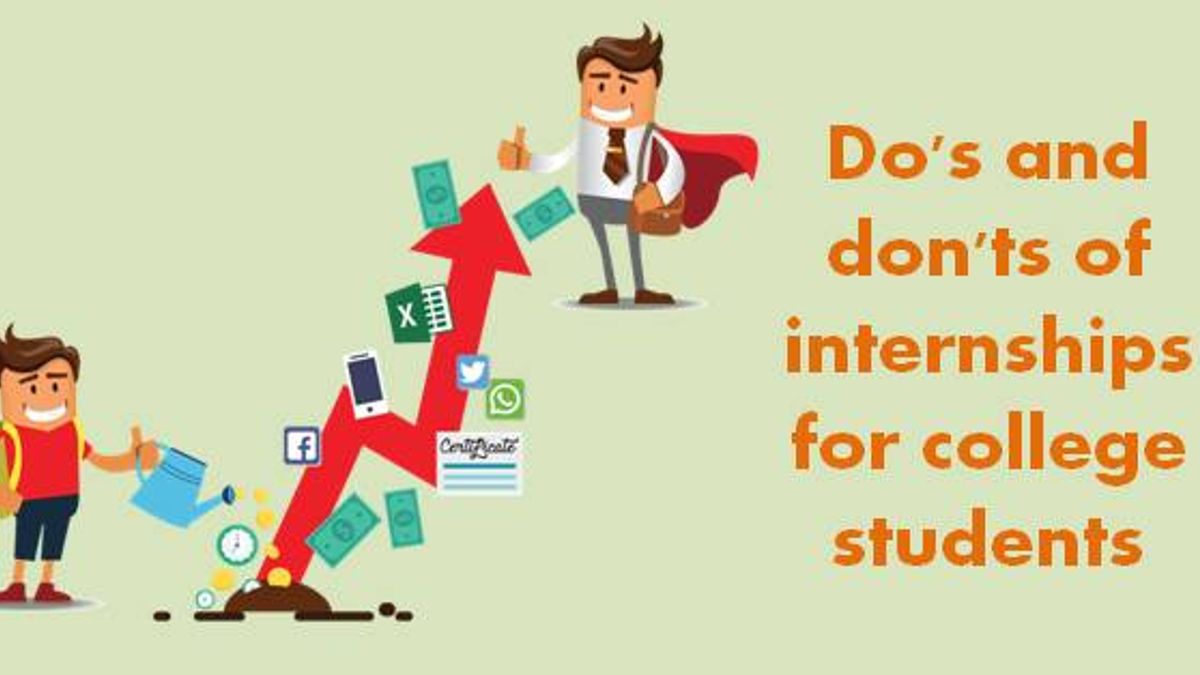 Do's and don'ts of internships for college students