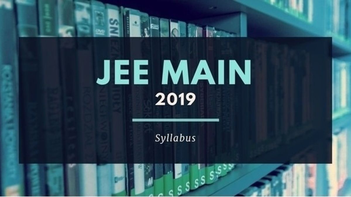 JEE Main 2019: Latest Maths Syllabus 