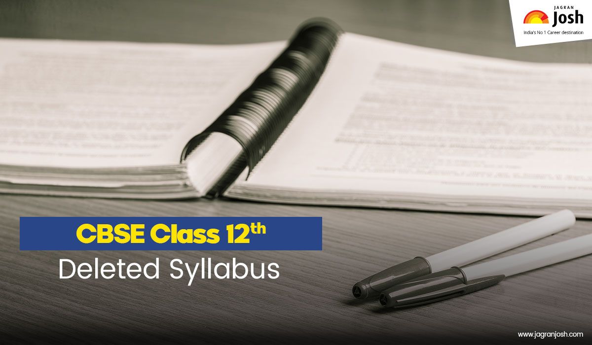 Deleted Portion of CBSE Class 12 Syllabus 2020-21: Applicable for CBSE Academic Session 2020-21