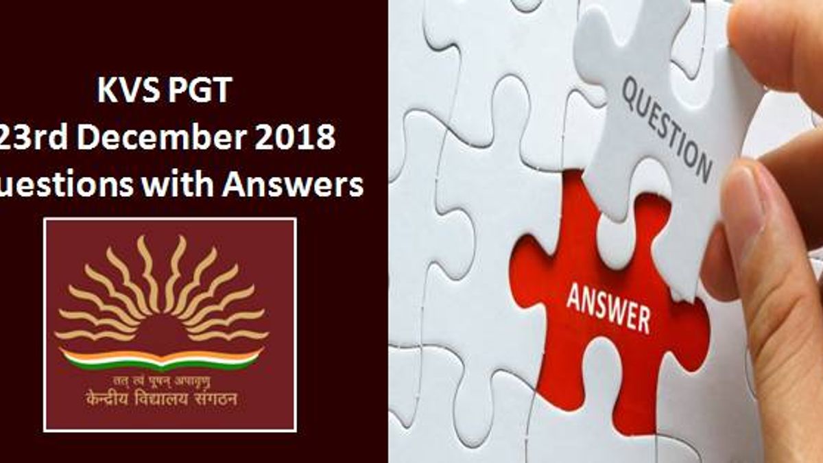 KVS PGT 23rd December 2018 Questions with Answers