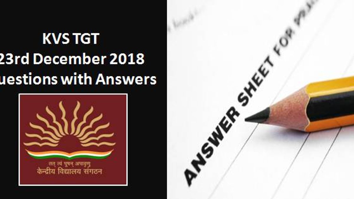 KVS TGT 23rd December 2018 Questions with Answers