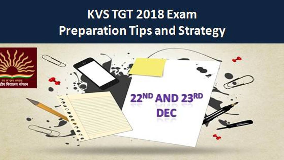 KVS TGT 2018 Exam Preparation Tips and Strategy