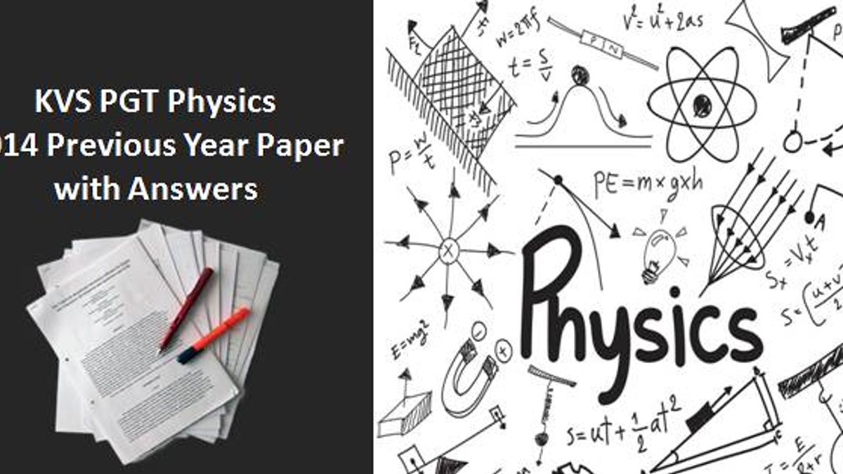 KVS PGT Physics 2014 Previous Year Paper with Answers