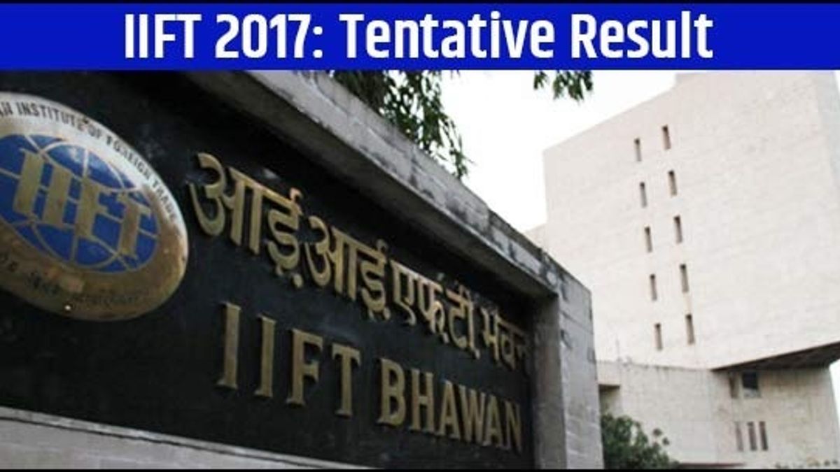 Know more about IIFT 2017 tentative result date