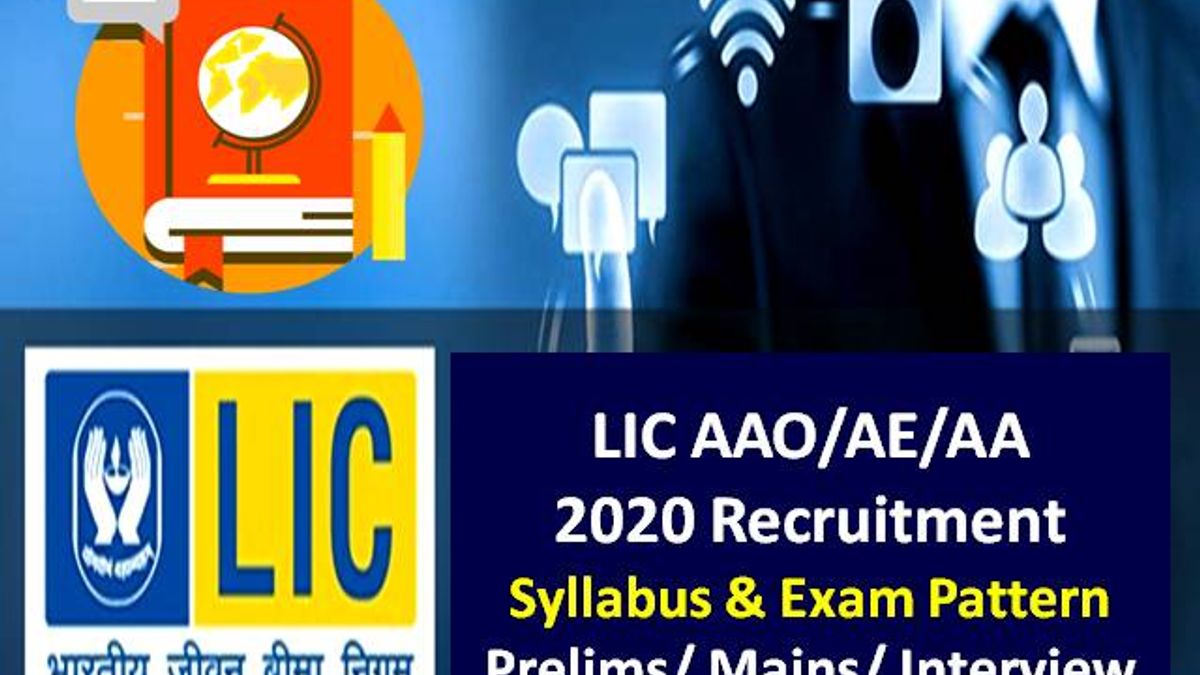 LIC AAO/AE/AA 2020 Exam Postponed due to COVID-19 Lockdown: Check Syllabus & Exam Pattern|Prelims/ Mains/ Interview