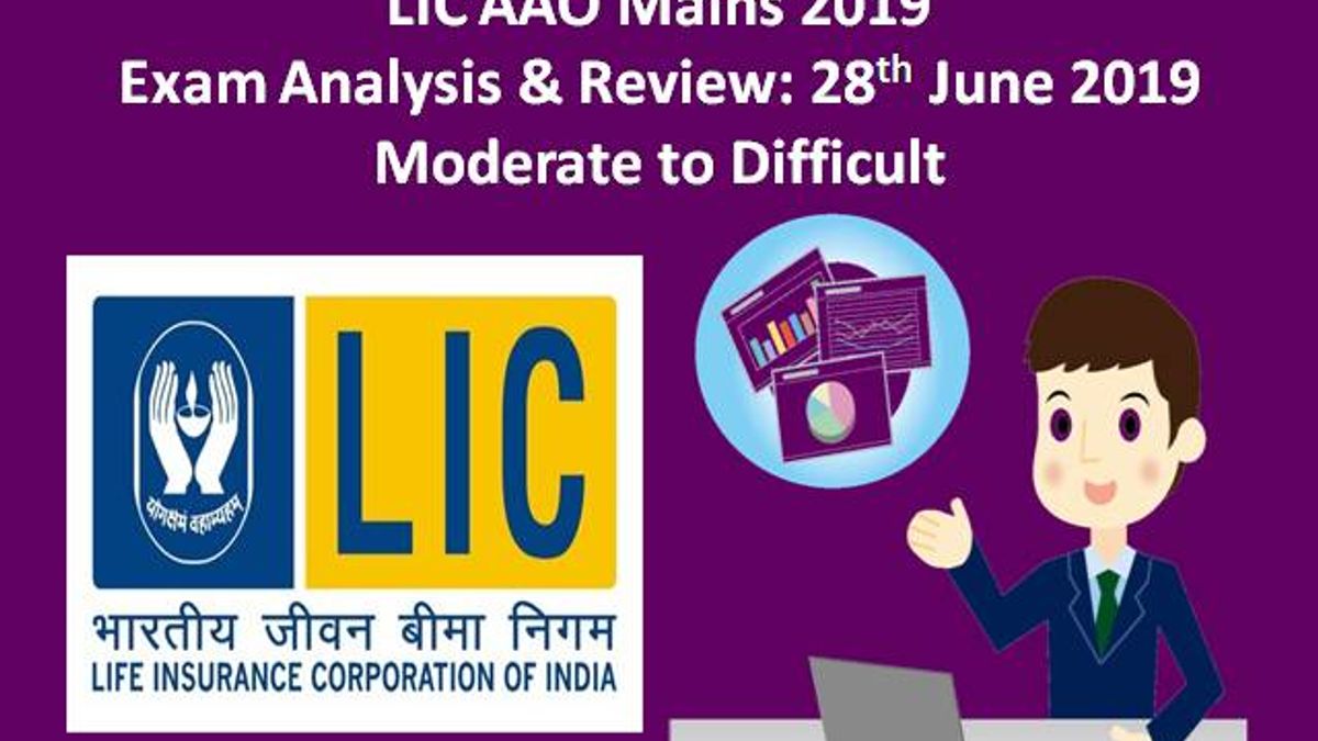 LIC AAO Mains 2019 Exam Analysis & Review