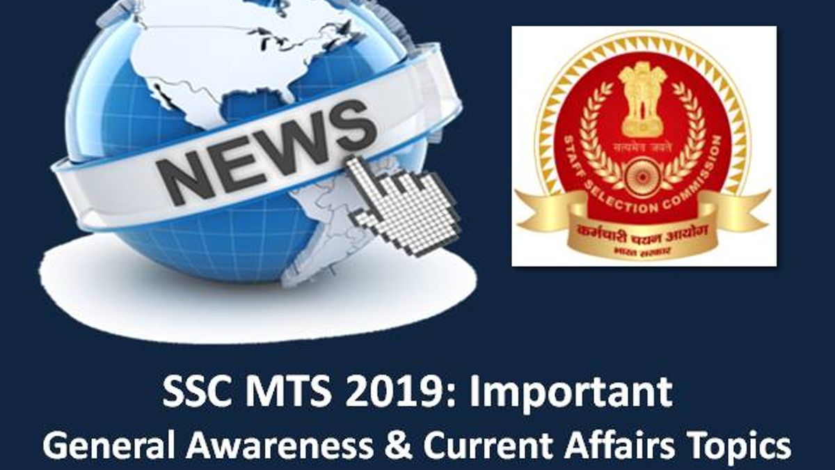 SSC MTS 2019: Important General Awareness & Current Affairs Topics