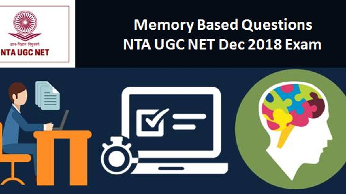 Memory Based Questions for NTA UGC NET Dec 2018 Exam