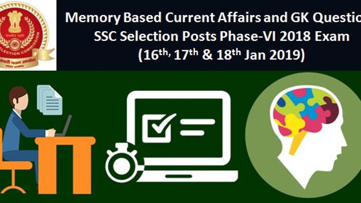 Memory Based Questions: SSC Selection Posts Phase-VI 2018 Exam