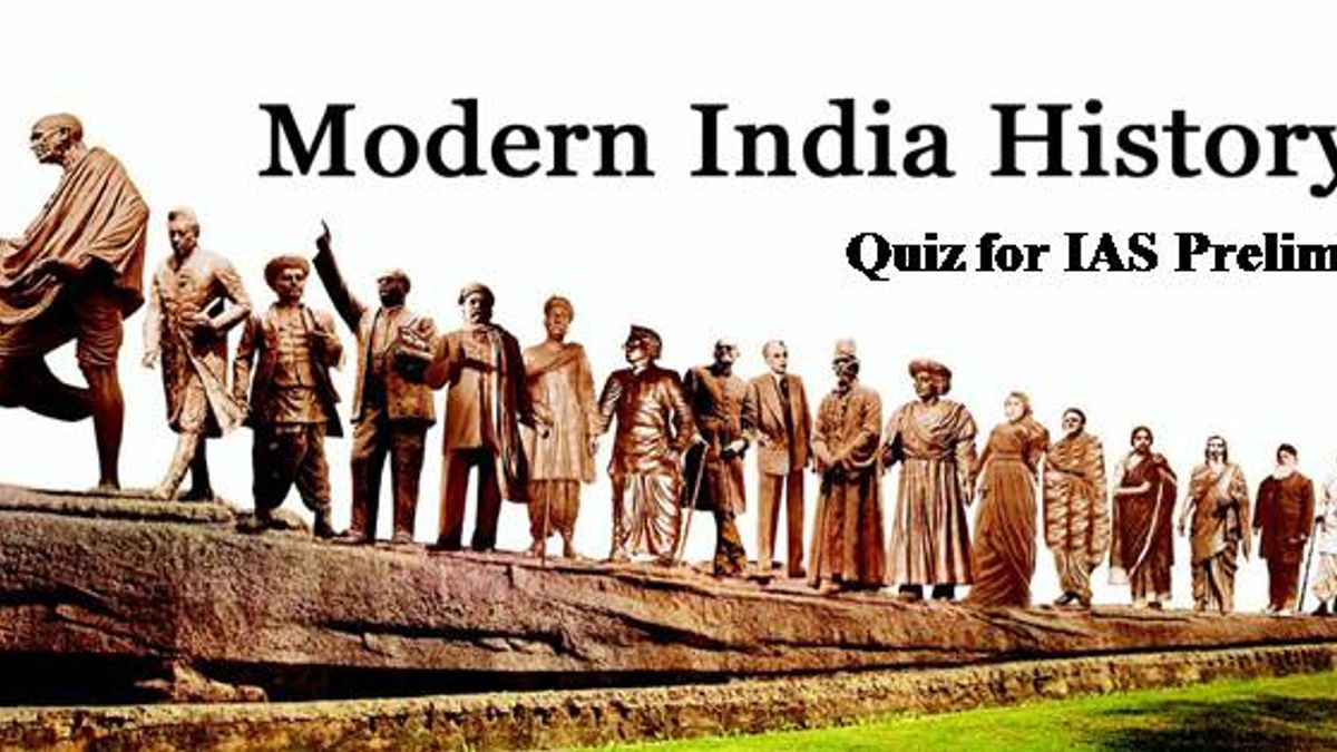 Modern History Quiz for IAS Exam: Struggle for Swaraj 2