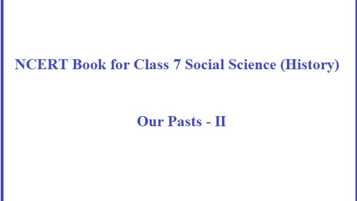 NCERT Book for Class 7 History (Social Science) PDF: All Chapters