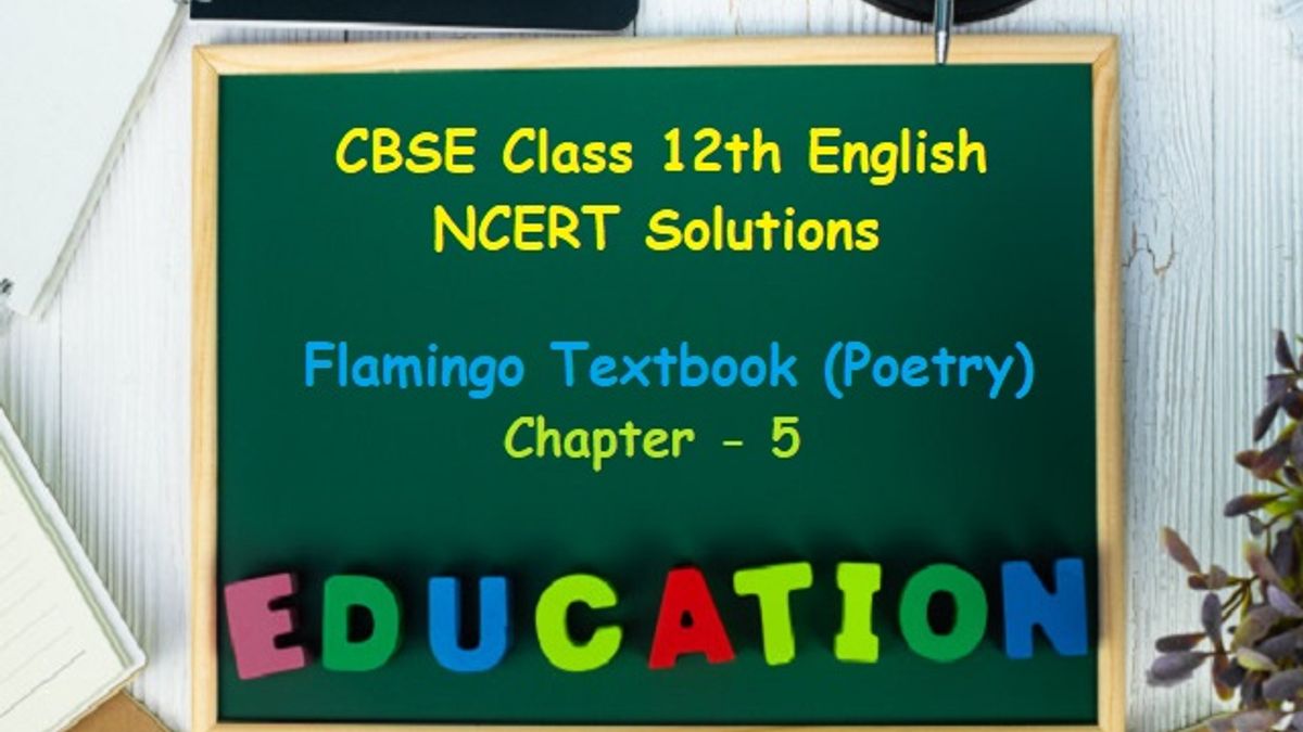 NCERT Solutions for Class 12 English: Flamingo (Poetry) - Chapter 5: A Roadside Stand