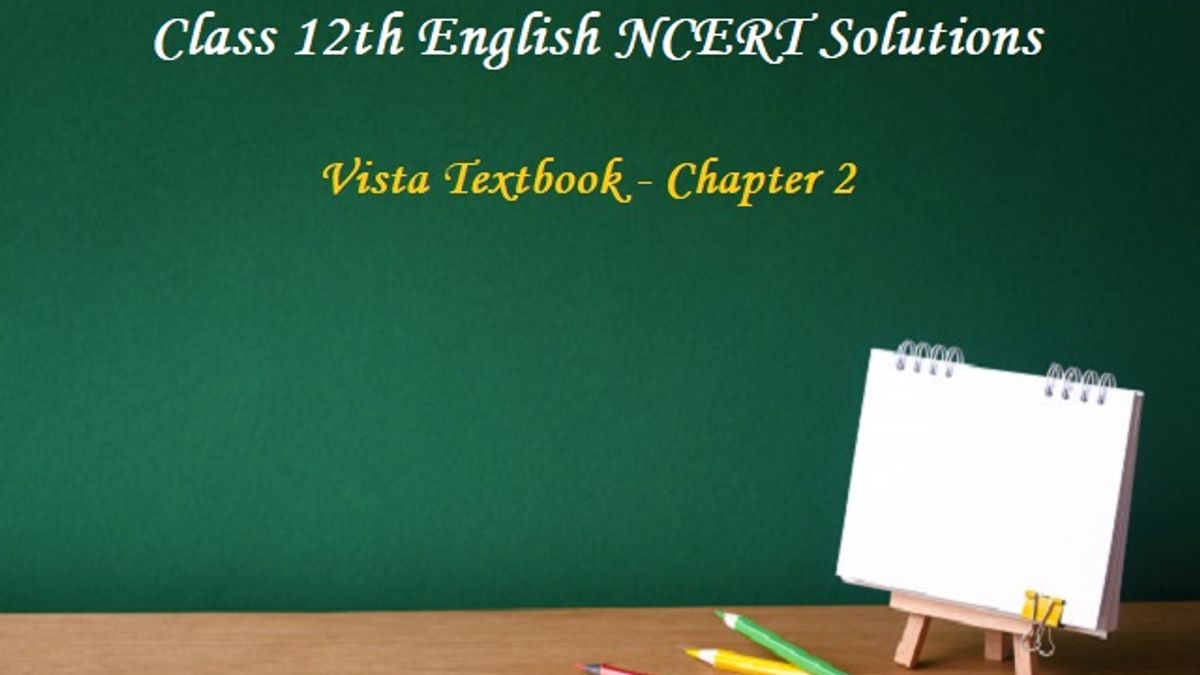 NCERT Solutions for Class 12 English - Vista Textbook- Chapter 2: The Tiger King