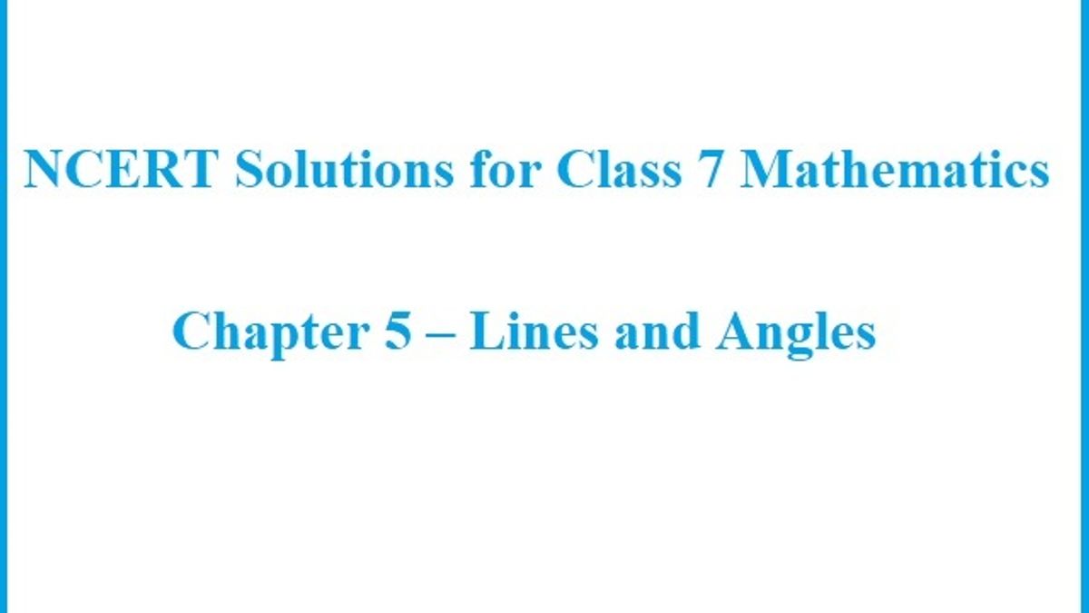 NCERT Solutions for 7th Maths: Chapter 5 Line and Angles