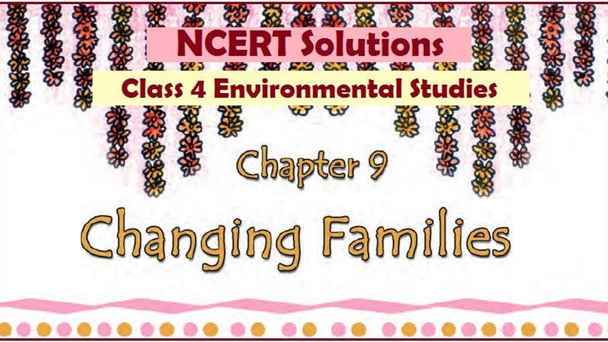 NCERT Solutions for Class 4 EVS Chapter 9: Changing Families