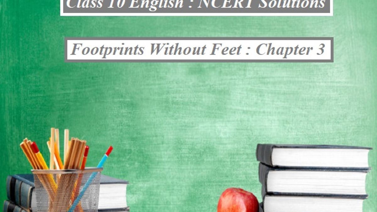 NCERT Solutions for Class 10 English: Footprints Without Feet - Chapter 3 (The Midnight Visitor)