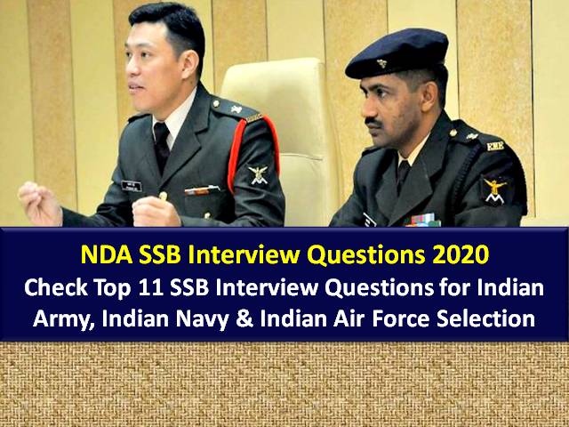 NDA SSB Interview 2020 Important Questions: Check Top 11 SSB Interview Questions for Selection in Indian Army, Indian Navy & Indian Air Force through NDA 2020 Exam