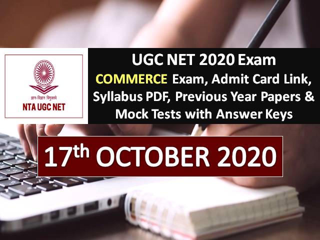 UGC NET 2020 Commerce Exam Schedule (17th Oct 2020): Check NTA UGC NET 2020 Admit Card Link, Date Sheet, Commerce Syllabus PDF, Previous Year Papers & Mock Tests with Answer Keys