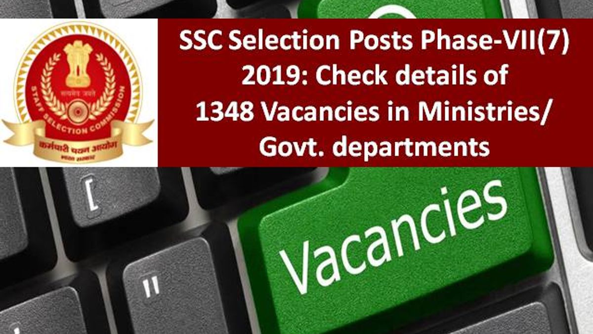 SSC Selection Posts Phase-VII(7) 2019: Check details of 1348 Vacancies in various Ministries