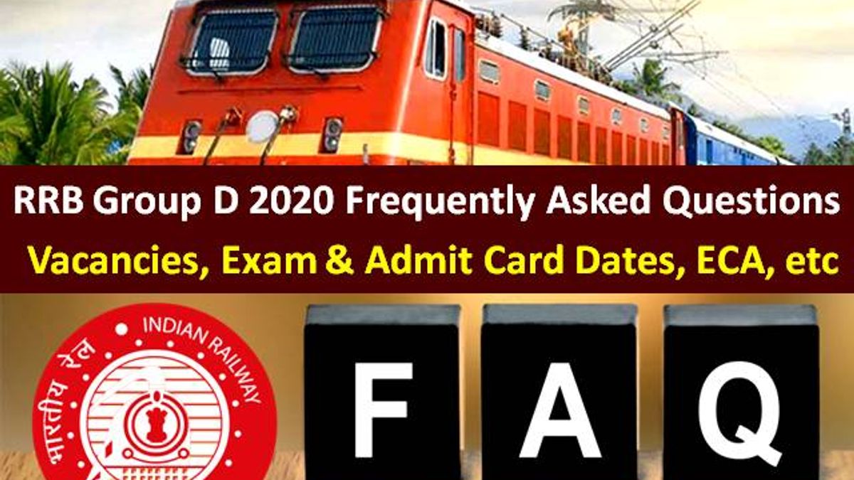 RRB Group D 2020 Exam/RRC 2020 Recruitment Update: Check Frequently Asked Questions (FAQs)-Vacancies, Exam Date, Admit Card, ECA, Eligibility, etc