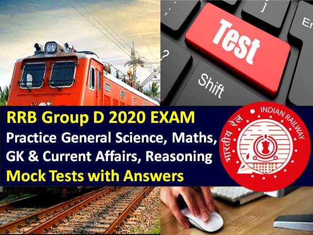 RRB Group D 2020 Exam Mock Tests with Answers: Download & Practice General Science, General Awareness (GA) & Current Affairs, Maths, Reasoning Mock Tests