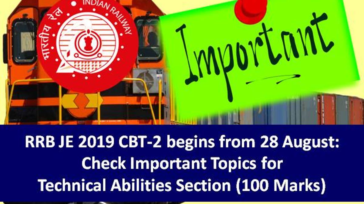 RRB JE 2019 CBT-2 to begin from 28 Aug: Get Important Topics-Technical Abilities 100 Marks Section