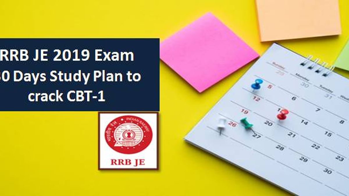 RRB JE 2019 Exam: 30 Days Study Plan to crack CBT-1