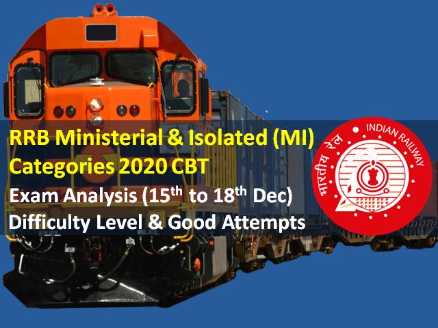 RRB MI 2020 CBT Exam Analysis (15th to 18th Dec 2020 All Shifts): Check Difficulty Level & Good Attempts for RRB Ministerial & Isolated Categories Post Exam