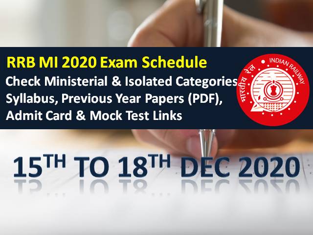 RRB MI 2020 Exam Schedule for CBT (15th to 18th Dec): Check Ministerial & Isolated Categories Exam Dates, Syllabus, Previous Year Papers (PDF Download), Admit Card & Mock Test Link