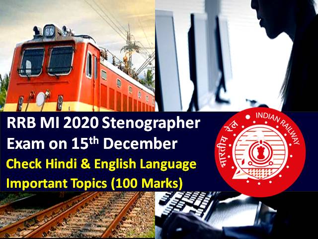 RRB MI 2020 Stenographer Exam (CBT) on 15th Dec: Check Important Hindi & English Language Topics (100 Marks) for Ministerial & Isolated Categories Junior Steno Posts