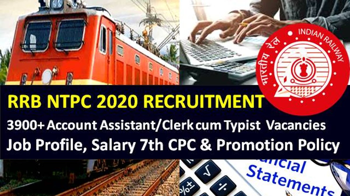 RRB NTPC 2020 Account Assistant/Clerk cum Typist Recruitment: Check 3900+ Vacancies, Salary after 7th Pay Commission, Job Profile & Promotion Policy